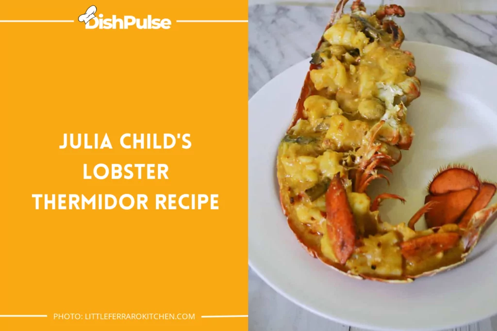 Julia Child's Lobster Thermidor Recipe