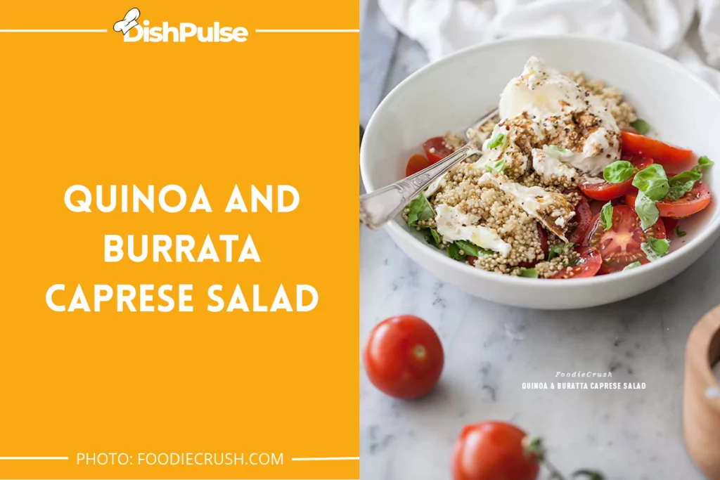 Quinoa and Burrata Caprese Salad
