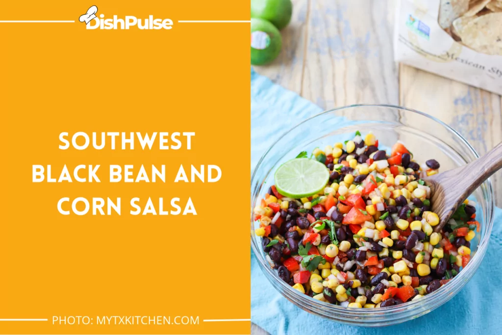 Southwest Black Bean and Corn Salsa
