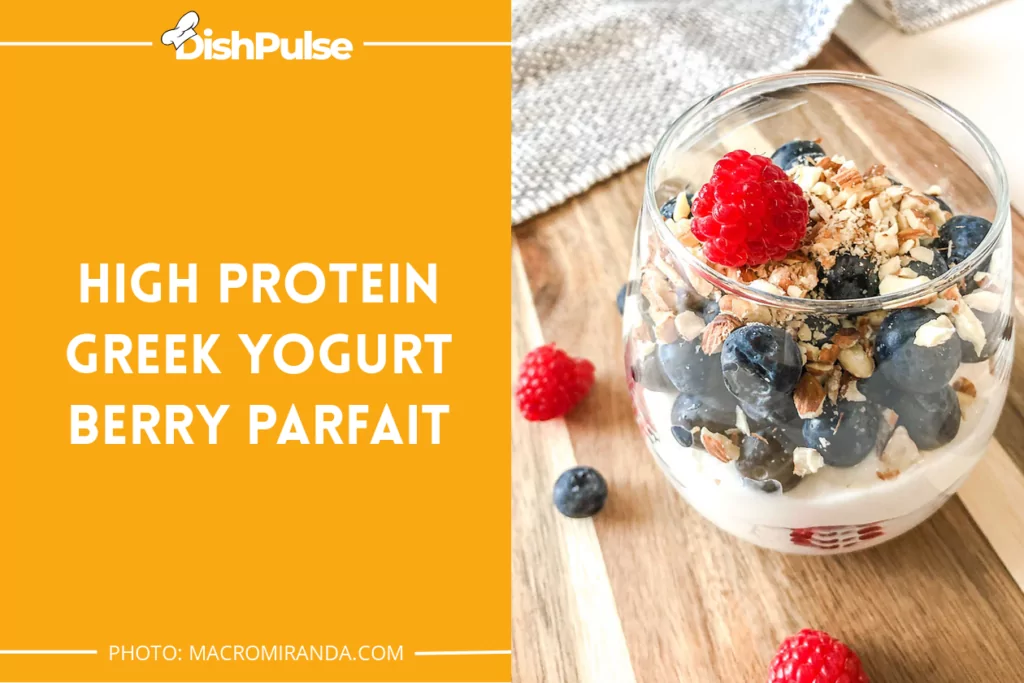 High Protein Greek Yogurt Berry Parfait