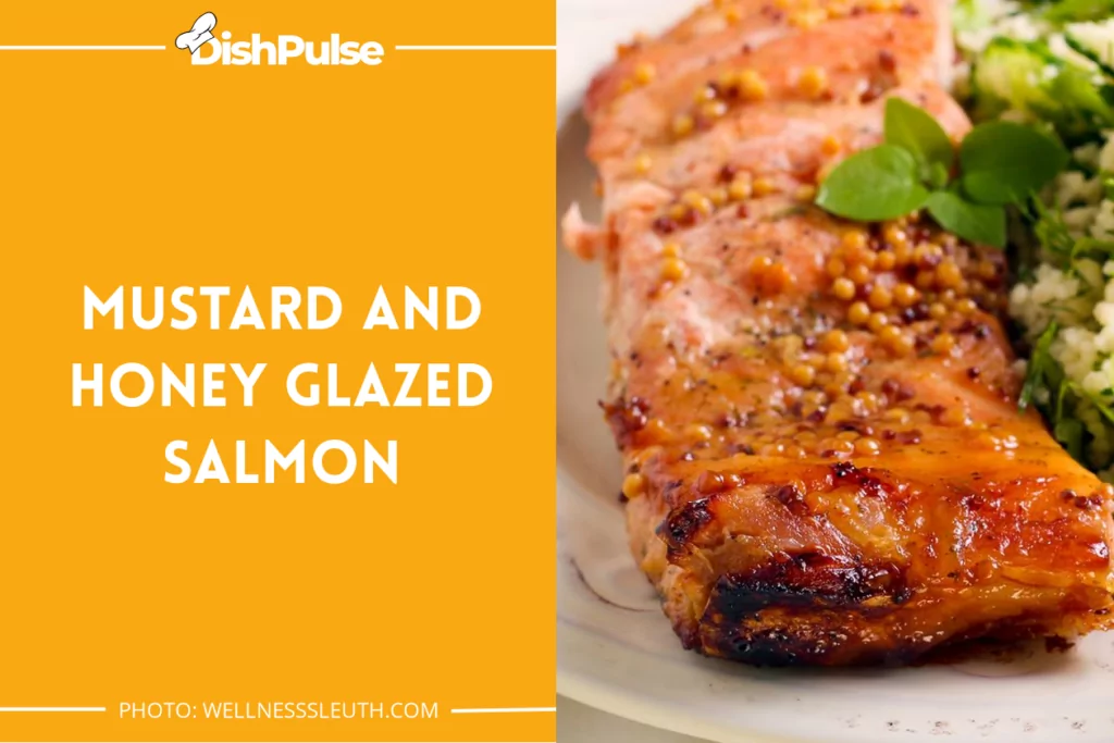Mustard And Honey Glazed Salmon