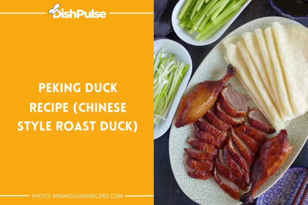 Peking Duck Recipe (Chinese Style Roast Duck)