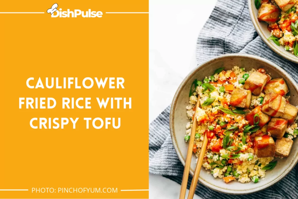 Cauliflower Fried Rice with Crispy Tofu