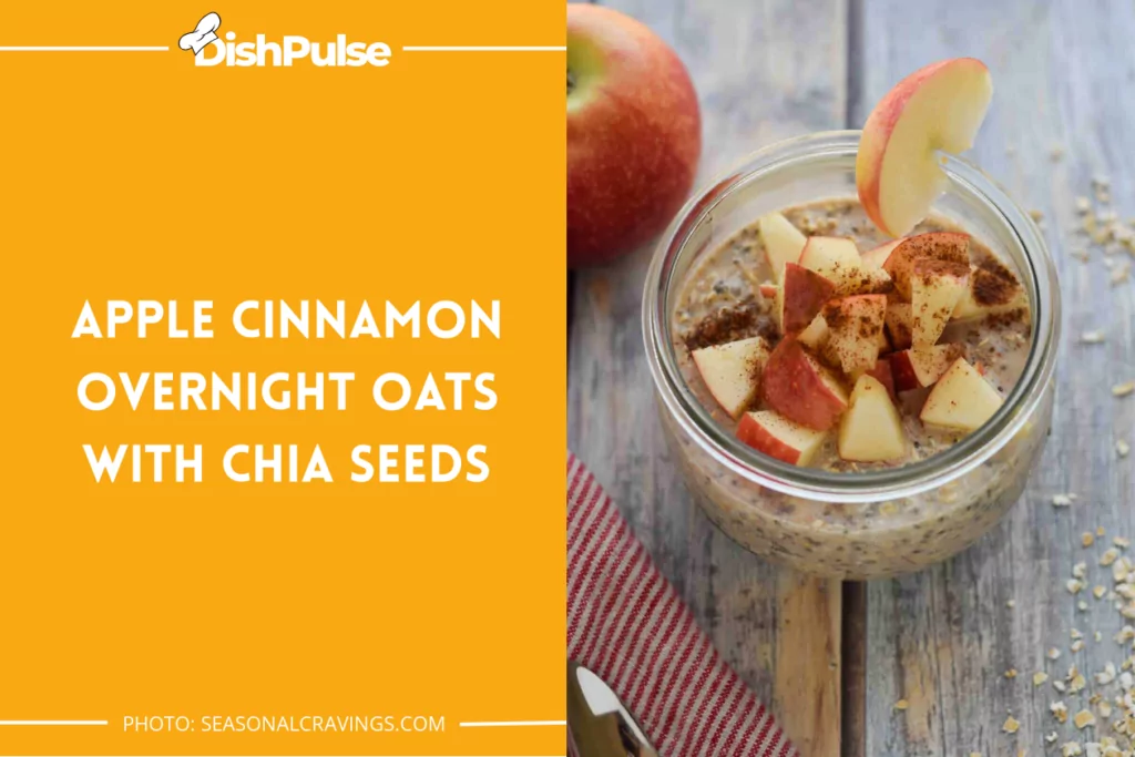 Apple Cinnamon Overnight Oats with Chia Seeds