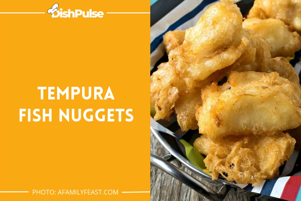 Tempura Fish Nuggets