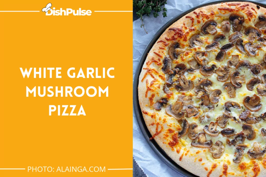 White Garlic Mushroom Pizza