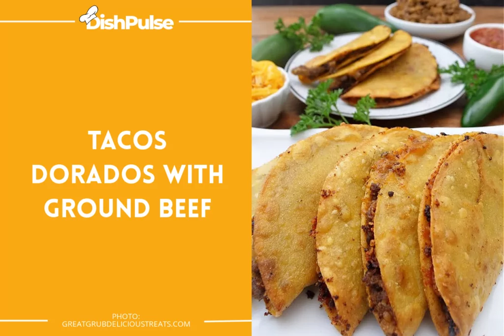 Tacos Dorados With Ground Beef