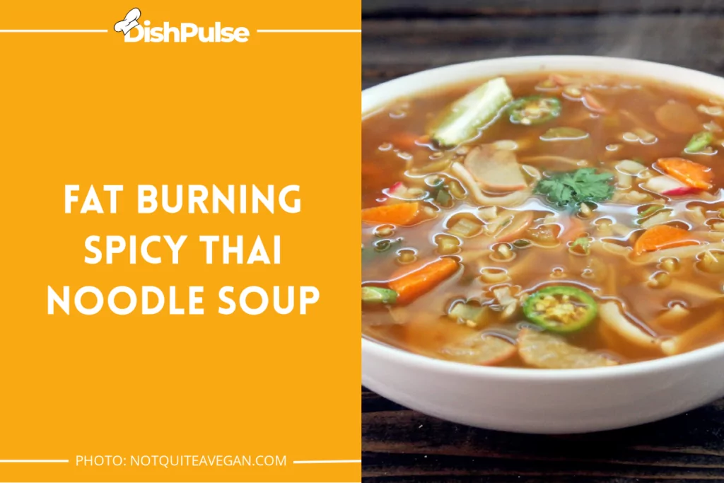 Fat Burning Spicy Thai Noodle Soup