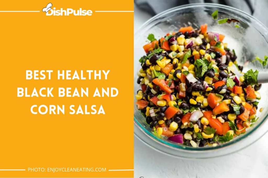 Best Healthy Black Bean And Corn Salsa