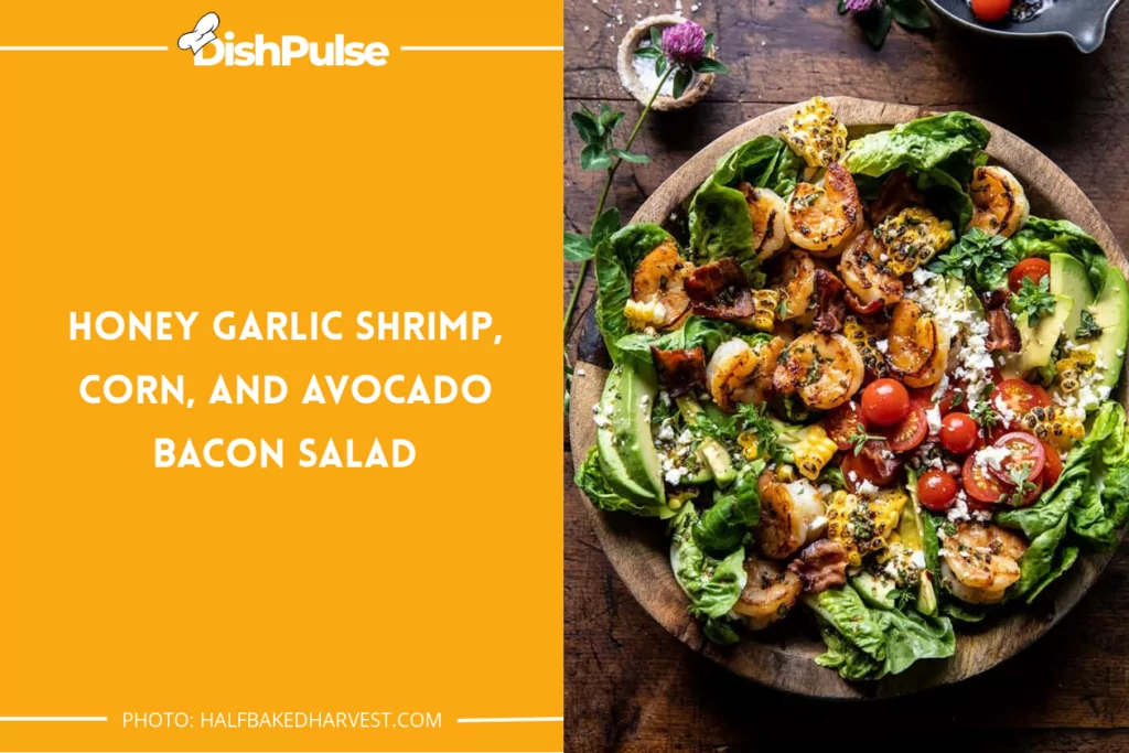 Honey Garlic Shrimp, Corn, and Avocado Bacon Salad