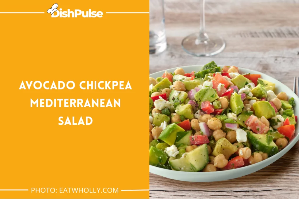 Avocado Chickpea Mediterranean Salad
