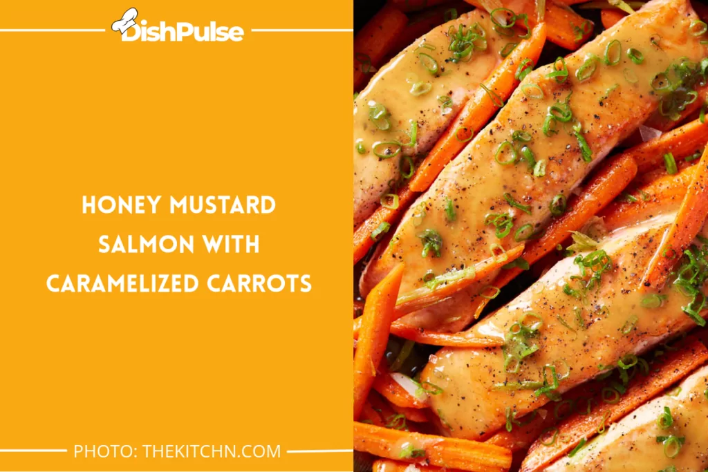 Honey Mustard Salmon with Caramelized Carrots