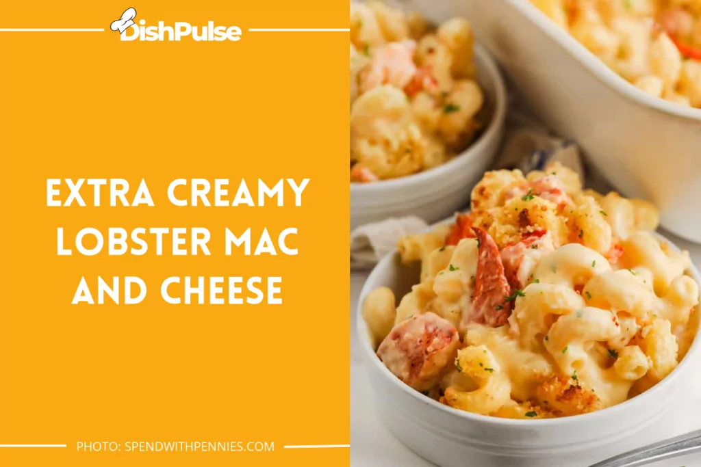 Extra Creamy Lobster Mac and Cheese