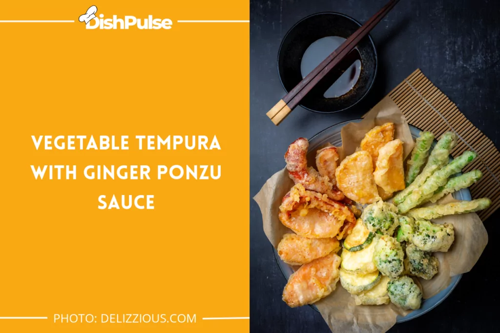 Vegetable Tempura With Ginger Ponzu Sauce