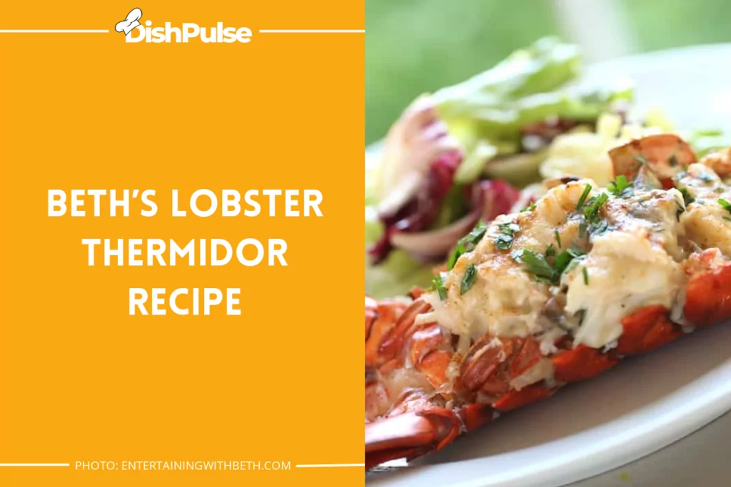 Beth’s Lobster Thermidor Recipe