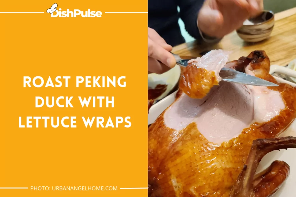 Roast Peking Duck With Lettuce Wraps