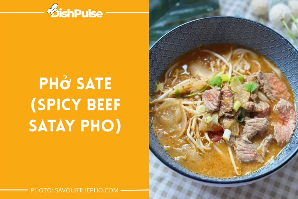 Phở Sate (Spicy Beef Satay Pho)